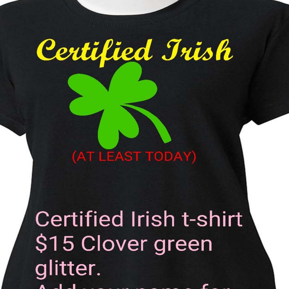 St. Patrick's Day Certified Irish